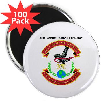 8CB - A01 - 01 - USMC - 8th Communication Battalion with Text - 2.25" Magnet (100 pack)